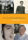 As I Am Presently Known - Book