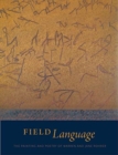 Field Language : The Painting and Poetry of Warren and Jane Rohrer - Book