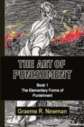The Art of Punishment : Book 1. The Elementary Forms of Punishment - Book