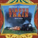 America's Greatest Circus Train - Book