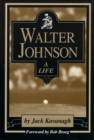 Walter Johnson : A Life - Book