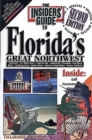 The Insider's Guide to Florida's Great Northwest - Book