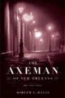 The Axeman of New Orleans : The True Story - Book