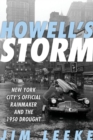 Howell's Storm : New York City's Official Rainmaker and the 1950 Drought - Book