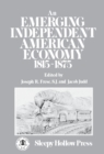 An Emerging Independent American Economy, 1815-1875. - Book