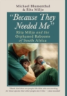 Because They Needed Me : Rita Miljo and the Orphaned Baboons of South Africa - Book