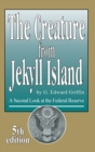 The Creature from Jekyll Island : A Second Look at the Federal Reserve - Book