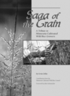 Saga of The Grain : A Tribute to Minnesota Cultivated Wild Rice Growers - Book