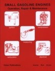 Small Gasoline Engines : Operation, Repair & Maintenance - eBook