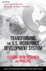 Transforming the U.S. Workforce Development System : Lessons from Research and Practice - Book
