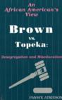 Brown vs. Topeka: Desegregation and Miseducation : An African American's View - Book
