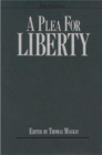 Plea for Liberty : An Argument Against Socialism & Socialistic Legislation - Book
