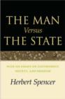 The Man Versus the State : With Six Essays on Government, Society and Freedom - Book