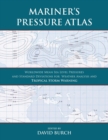 Mariner's Pressure Atlas : Worldwide Mean Sea Level Pressures and Standard Deviations for Weather Analysis and Tropical Storm Forecasting - Book