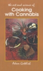 Cooking with Cannabis : The Most Effective Methods of Preparing Food and Drink with Marijuana, Hashish, and Hash Oil Third E - Book