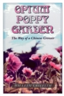 Opium Poppy Garden : The Way of a Chinese Grower - Book