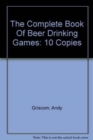 The Complete Book of Beer Drinking Games, Revised Edition--10-Copy Prepack - Book