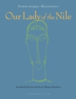 Our Lady Of The Nile : A Novel - Book