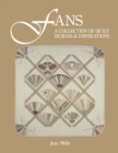 Fans : Collection of Quilt Designs and Inspirations - Book