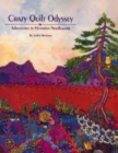 Crazy Quilt Odyssey : Adventures in Victorian Needlework - Book