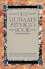 The Ultimate Asteroid Book - Book