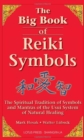 The Big Book of Reiki Symbols : The Spiritual Transition of Symbols and Mantras of the Usui System of Natural Healing - Book