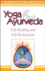 Yoga and Ayurveda : Self-healing and Self-realization - Book