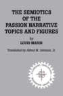 Semiotics of the Passion Narrative Topics and Figures - Book