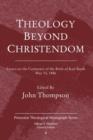 Theology Beyond Christendom : Essays on the Centenary of the Birth of Karl Barth, May 10, 1886 - Book