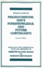 Predestination, God's Foreknowledge, And Future Contingents : 2nd Edition - Book