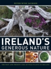 Ireland`s Generous Nature – The Past and Present Uses of Wild Plants in Ireland - Book
