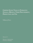 Chipped Stone Tools in Formative Oaxaca, Mexico: Their Procurement, Production and Use - Book
