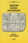 Debating Oaxaca Archaeology - Book