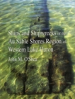 Ships and Shipwrecks of the Au Sable Shores Region of Western Lake Huron - Book