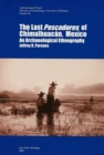 The Last Pescadores of Chimalhuacan, Mexico : An Archaeological Ethnography - Book