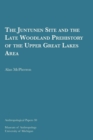 The Juntunen Site and the Late Woodland Prehistory of the Upper Great Lakes Area - Book