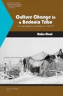 Culture Change in a Bedouin Tribe : The `arab al-?gerat, Lower Galilee, AD 1790-1977 - Book