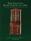 The Savannah River Valley to 1865 : Fine Arts, Architecture, and Decorative Arts - Book