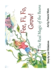 Fee, Fi, Fo, Grow! (hardcover) : The Real Magic of the Beans - Book