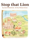 Stop That Lion (8 x 10 hardcover) - Book