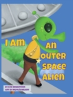 I Am An Outer Space Alien - Book