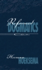 Reformed Dogmatics (Volume 1) - Book