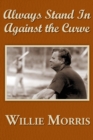 Always Stand in Against the Curve : And Other Sports Stories - Book