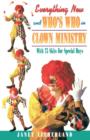 Everything New and Who's Who in Clown Ministry : With 75 Skits for Special Days - Book