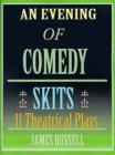 An Evening of Comedy Skits : 11 Theatrical Plays - Book