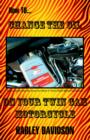 How to Change the Oil on Your Twin Cam Harley Davidson Motorcycle - Book