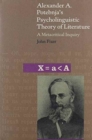 Alexander A. Potebnja’s Psycholinguistic Theory of Literature : A Metacritical Inquiry - Book
