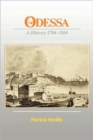 Odessa : A History, 1794–1914 - Book