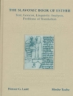 The Slavonic Book of Esther : Text, Lexicon, Linguistic Analysis, Problems of Translation - Book