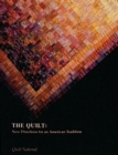 The Quilt : New Directions for an American Tradition - Book